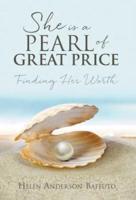 She is a Pearl of Great Price: Finding Her Worth