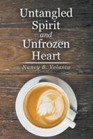 Untangled Spirit and Unfrozen Heart