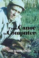From Canoe to Computer