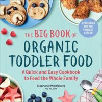 The Big Book of Organic Toddler Food