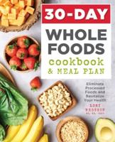 30-Day Whole Foods Cookbook and Meal Plan