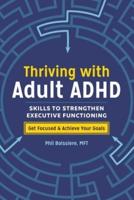 Thriving With Adult ADHD