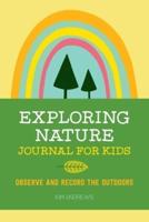 Exploring Nature Journal for Kids
