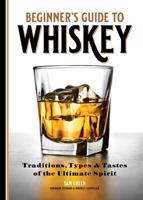 Beginner's Guide to Whiskey