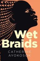 Wet Braids