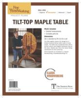 Fine Woodworking's Tilt Top Maple Table Plan, from Classic Woodworking