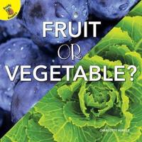 Fruit or Vegetable?