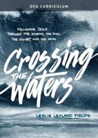 Crossing the Waters DVD Curriculum