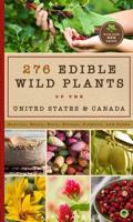 276 Edible Wild Plants of the United States & Canada