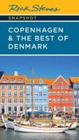 Rick Steves Snapshot Copenhagen & The Best of Denmark (Sixth Edition)