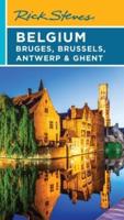 Rick Steves Belgium: Bruges, Brussels, Antwerp & Ghent (Fifth Edition)