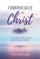 Chronically in Christ