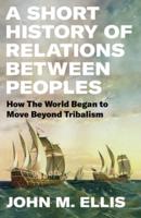 A Short History of Relations Between Peoples