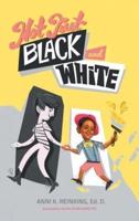 Not Just Black and White, Hardcover: A White Mother's Story of Raising a Black Son in Multiracial America