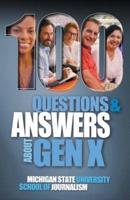 100 Questions and Answers About Gen X Plus 100 Questions and Answers About Millennials: Forged by economics, technology, pop culture and work