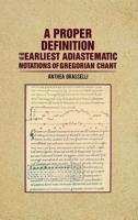 A Proper Definition for the Earliest Adiastematic Notations of Gregorian Chant