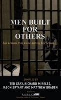Men Built for Others