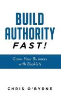 Build Authority Fast!