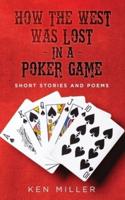 How the West Was Lost In a Poker Game
