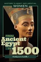 From Ancient Egypt to 1500--Hatshepsut to Isabella I