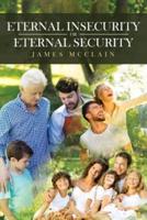 Eternal Insecurity or Eternal Security