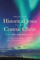 From The Historical Jesus to the Cosmic Christ: A Paradigm Shift of Consciousness