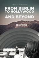 From Berlin to Hollywood - and beyond