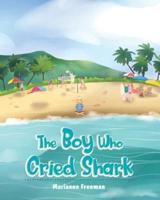 The Boy Who Cried Shark