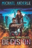 One Bad Decision: An Urban Fantasy Action Adventure