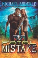 Fatal Mistake: An Urban Fantasy Action Adventure