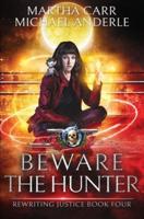 Beware The Hunter: An Urban Fantasy Action Adventure