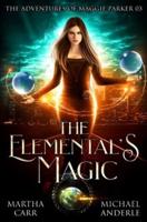 The Elemental's Magic: An Urban Fantasy Action Adventure