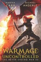 WarMage: Uncontrolled