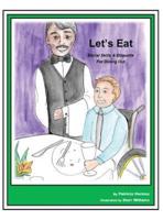 Story Book  8 Let's Eat: Social Skills & Etiquette For Dining Out