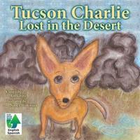 Tucson Charlie: Lost in the Desert