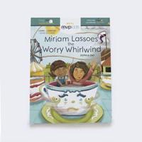 Miriam Lassoes the Worry Whirlwind