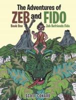 The Adventures of Zeb and Fido Book One : Zeb Befriends Fido