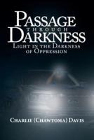 Passage through Darkness : Light in the Darkness of Oppression