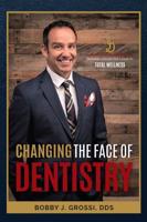 Changing The Face Of Dentistry