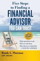 Five Steps to Finding a Financial Advisor You Can Trust