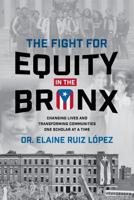 The Fight for Equity in the Bronx