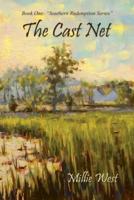 The Cast Net: (Book One: Southern Redemption Series)