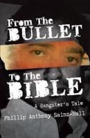 From The Bullet To The Bible: A Gangster's Tale