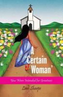A Certain Woman: You Were Intended for Greatness