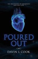 Poured Out: The Beginning of Awareness and Self Love