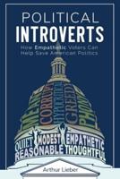 Political Introverts: How Empathetic Voters Can Help Save American Politics