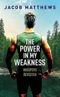 The Power in my Weakness: Whispers Revisited
