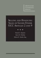 Selling and Financing Sales of Goods Under UCC Articles 2 and 9