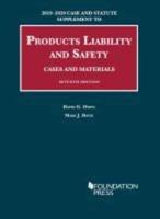 Products Liability and Safety, Cases and Materials, 2019-2020 Case and Statute Supplement