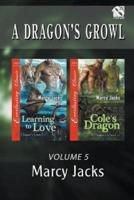 A Dragon's Growl, Volume 5 [Learning to Love